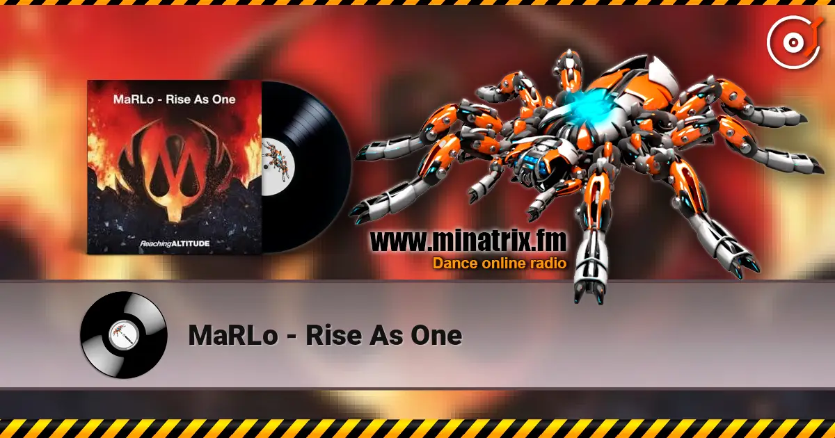 MaRLo - Rise As One escuchar online en alta calidad | Minatrix.FM