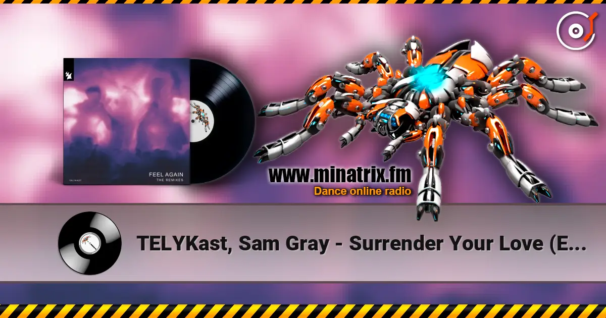 TELYKast, Sam Gray - Surrender Your Love (Extended VIP Mix) escuchar online en alta calidad | Minatrix.FM