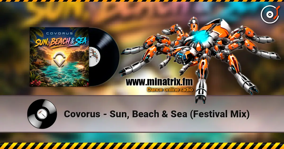 Covorus - Sun, Beach & Sea (Festival Mix) escuchar online en alta calidad | Minatrix.FM