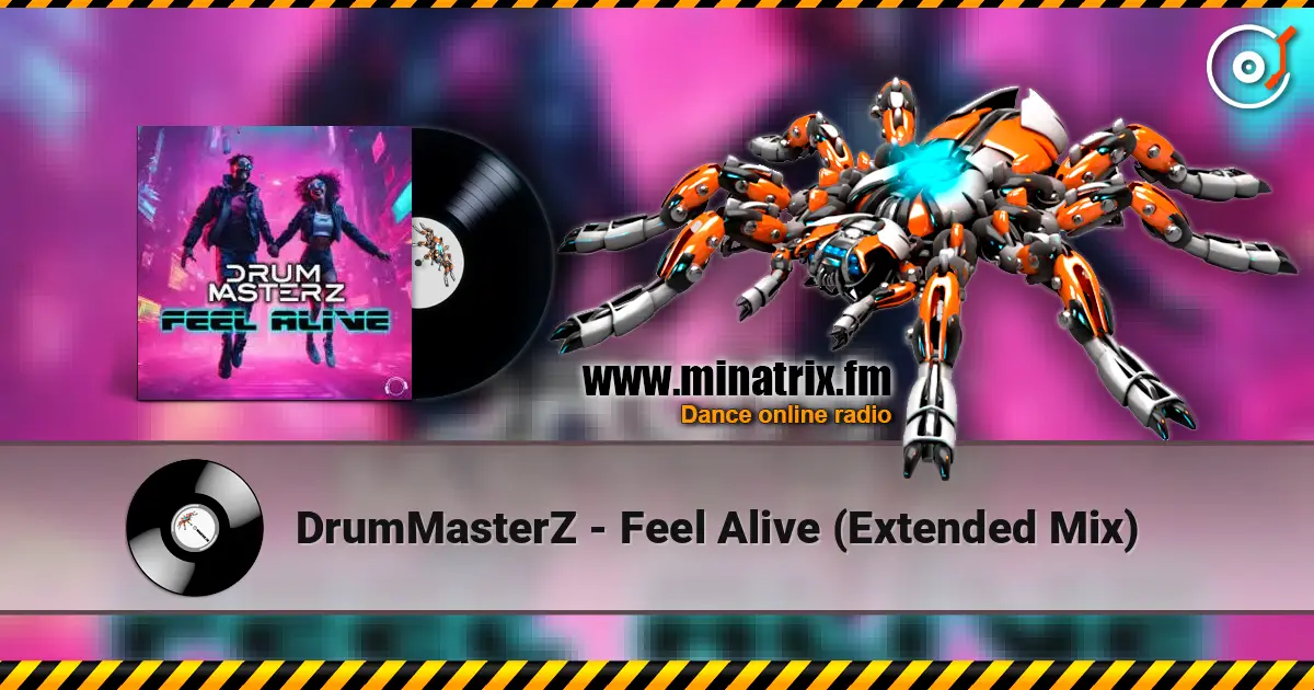 DrumMasterZ - Feel Alive (Extended Mix) escuchar online en alta calidad | Minatrix.FM