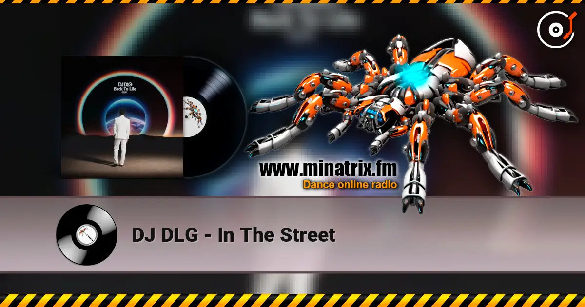 DJ DLG - In The Street escuchar online en alta calidad | Minatrix.FM