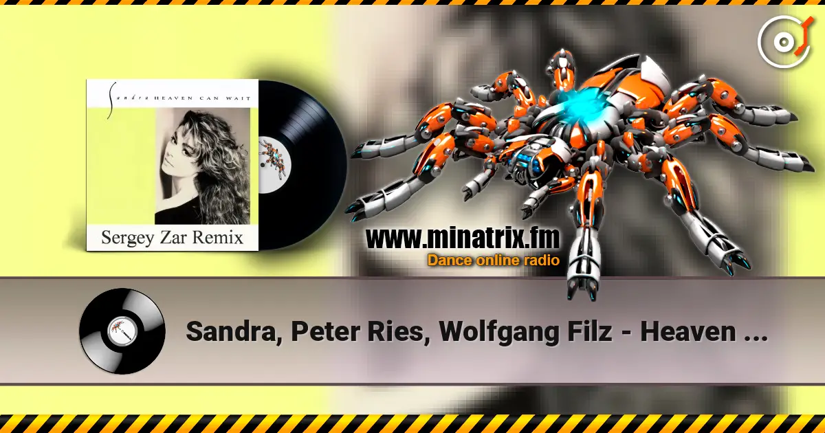 Sandra, Peter Ries, Wolfgang Filz - Heaven Can Wait (Sergey Zar Remix) escuchar online en alta calidad | Minatrix.FM