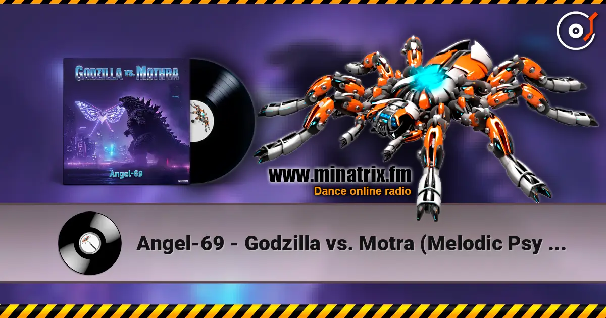 Angel-69 - Godzilla vs. Motra (Melodic Psy Full-On Remix by Angel-69) escuchar online en alta calidad | Minatrix.FM