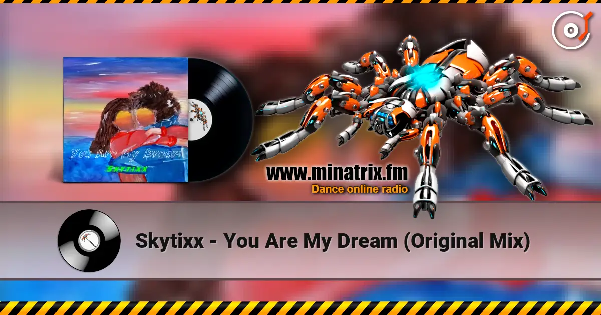 Skytixx - You Are My Dream (Original Mix) escuchar online en alta calidad | Minatrix.FM