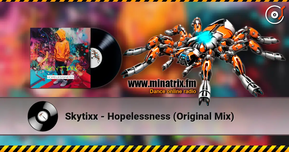 Skytixx - Hopelessness (Original Mix) escuchar online en alta calidad | Minatrix.FM