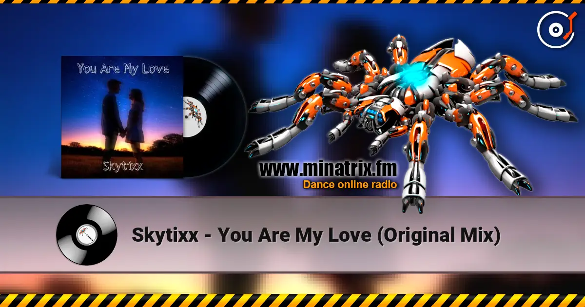 Skytixx - You Are My Love (Original Mix) escuchar online en alta calidad | Minatrix.FM
