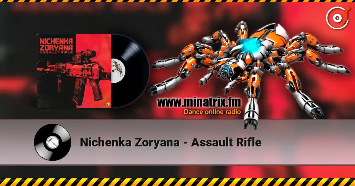 Nichenka Zoryana - Assault Rifle слухати онлайн у високій якості | Minatrix.FM