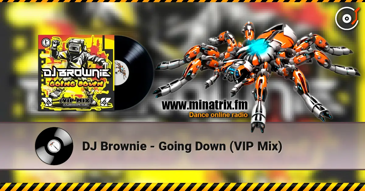 DJ Brownie - Going Down (VIP Mix) listen online in high quality | Minatrix.FM