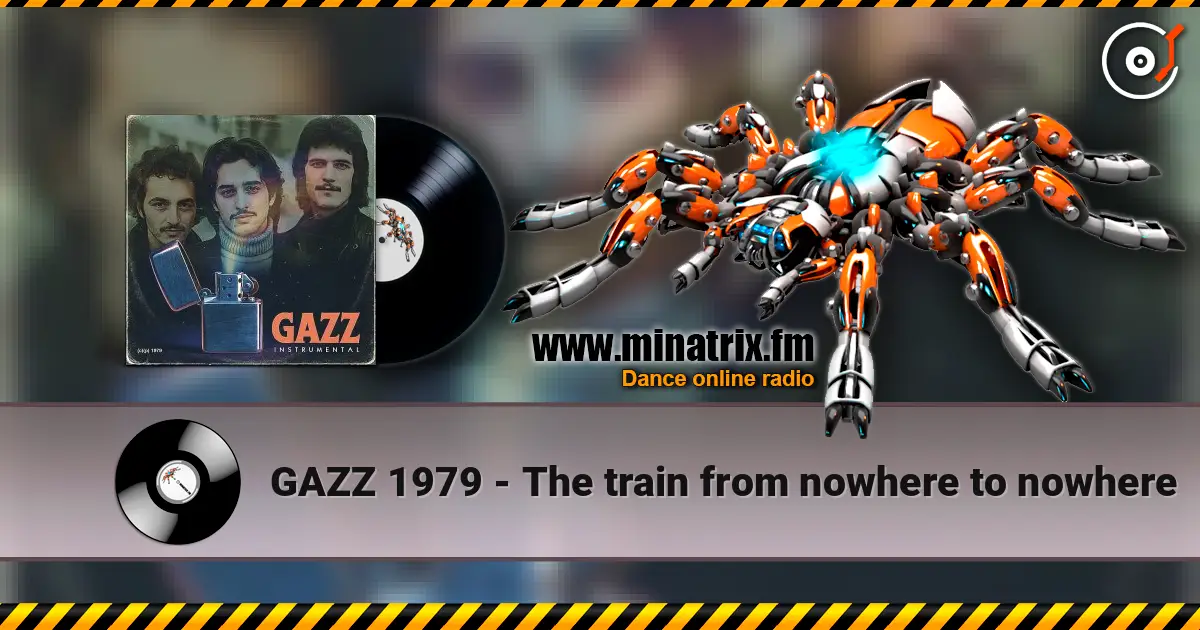 GAZZ 1979 - The train from nowhere to nowhere escuchar online en alta calidad | Minatrix.FM