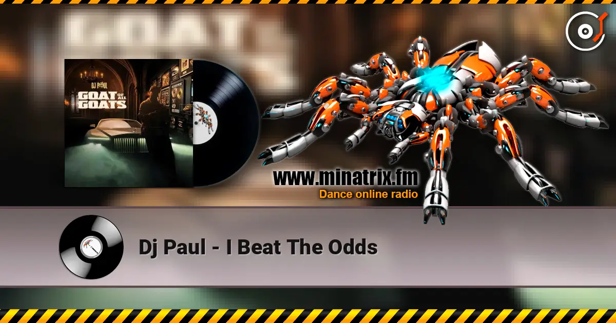 Dj Paul - I Beat The Odds listen online in high quality | Minatrix.FM