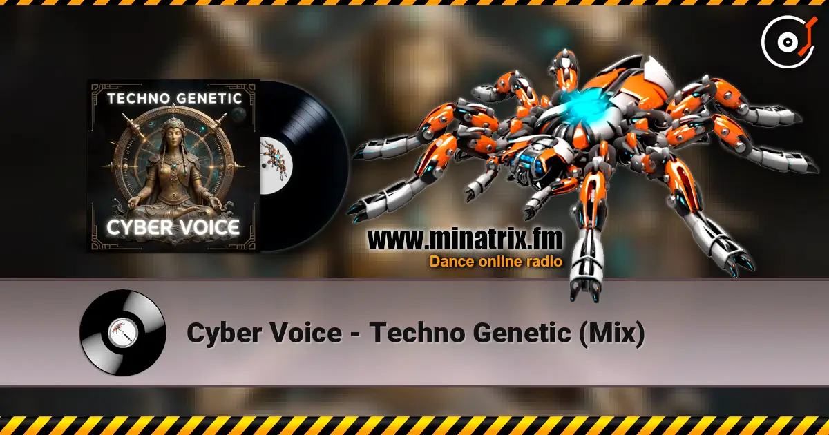 Cyber Voice - Techno Genetic (Mix) escuchar online en alta calidad | Minatrix.FM
