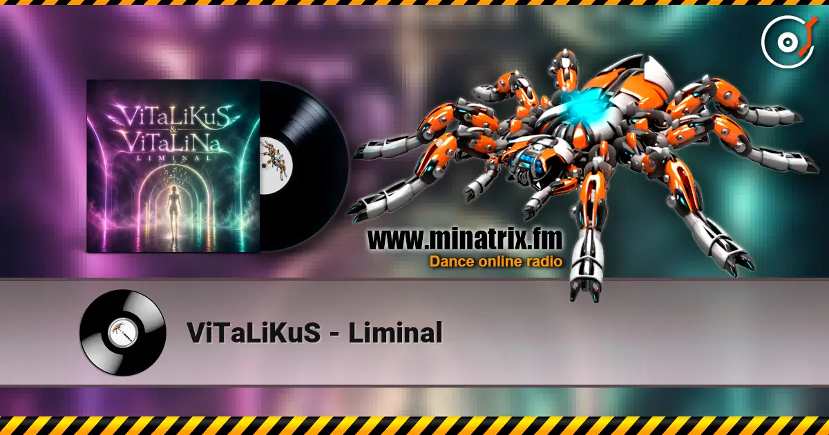 ViTaLiKuS - Liminal escuchar online en alta calidad | Minatrix.FM