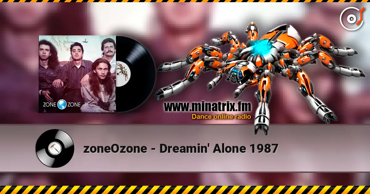 zoneOzone - Dreamin' Alone 1987 escuchar online en alta calidad | Minatrix.FM