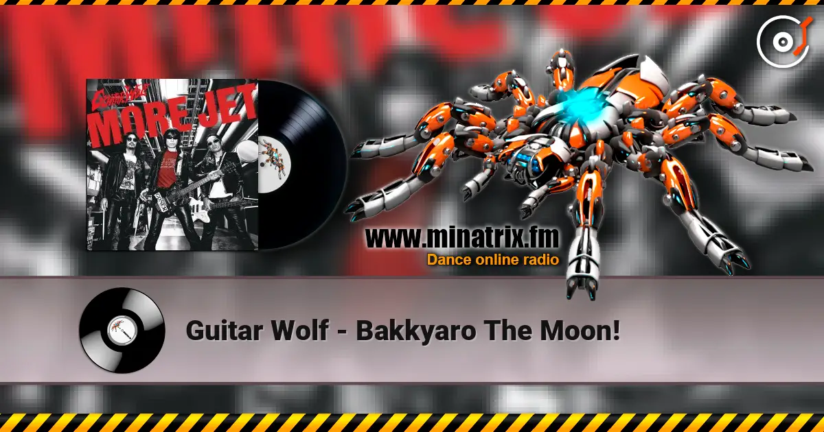 Guitar Wolf - Bakkyaro The Moon! listen online in high quality | Minatrix.FM