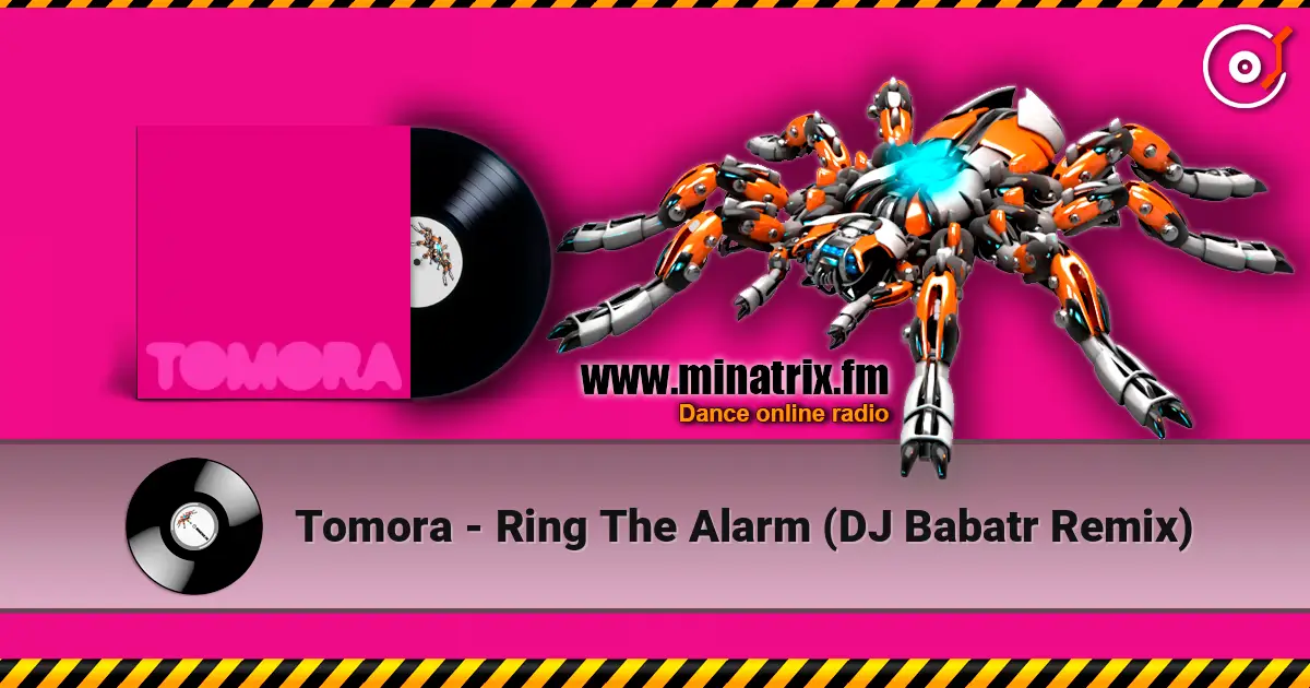 Tomora - Ring The Alarm (DJ Babatr Remix) escuchar online en alta calidad | Minatrix.FM