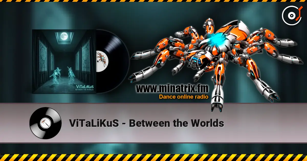 ViTaLiKuS - Between the Worlds escuchar online en alta calidad | Minatrix.FM