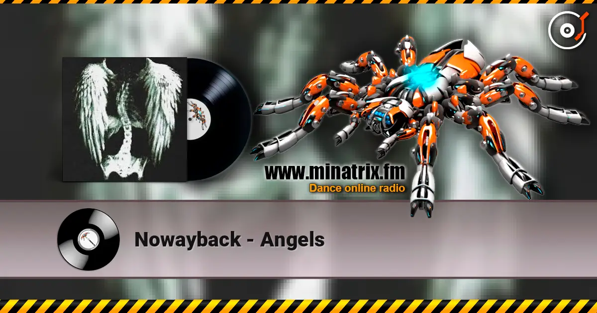 Nowayback - Angels escuchar online en alta calidad | Minatrix.FM