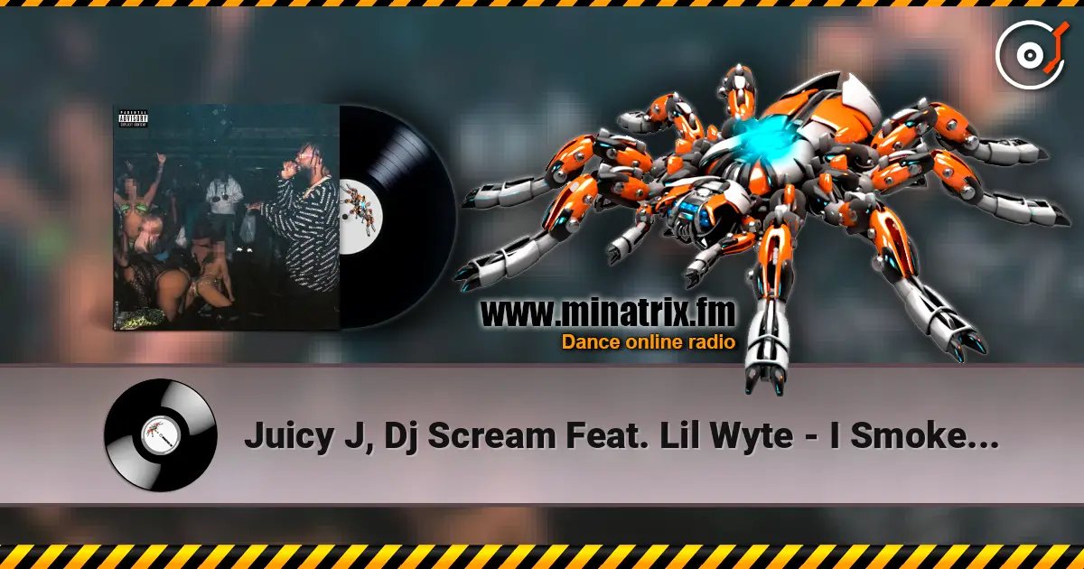 Juicy J, Dj Scream Feat. Lil Wyte - I Smoke Earth listen online in high quality | Minatrix.FM