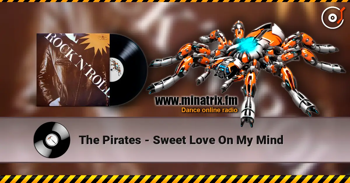 The Pirates - Sweet Love On My Mind escuchar online en alta calidad | Minatrix.FM