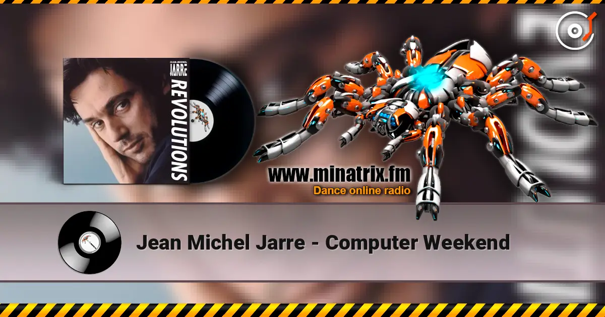 Jean Michel Jarre - Computer Weekend escuchar online en alta calidad | Minatrix.FM
