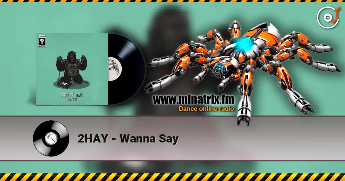 2HAY - Wanna Say listen online in high quality | Minatrix.FM