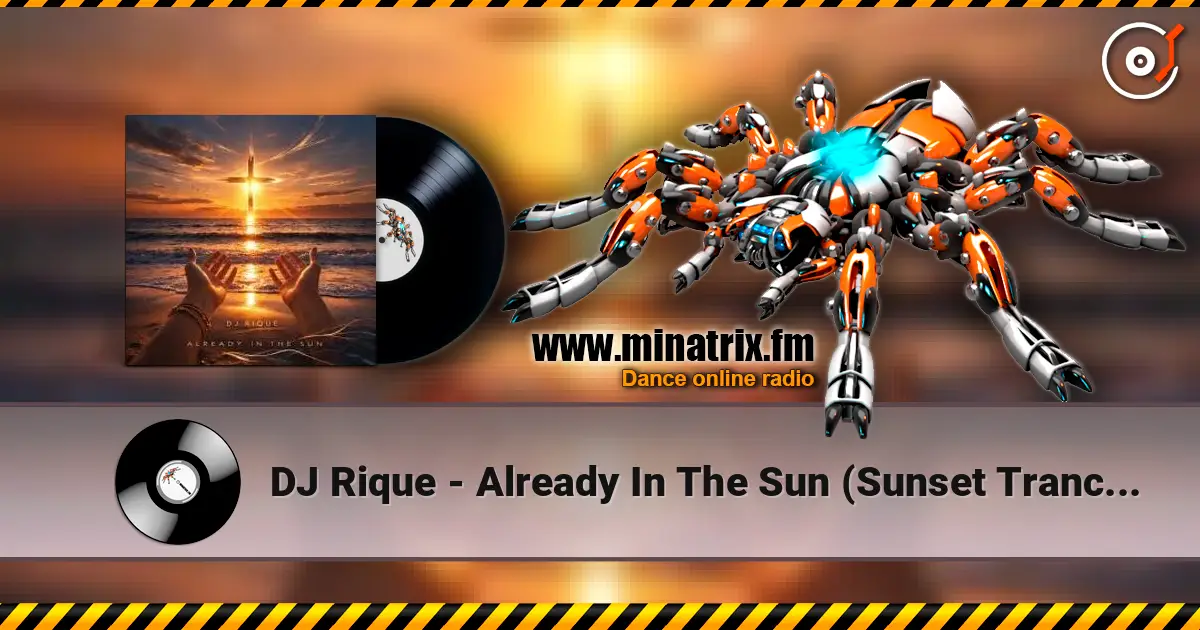 DJ Rique - Already In The Sun (Sunset Trance Mix) escuchar online en alta calidad | Minatrix.FM