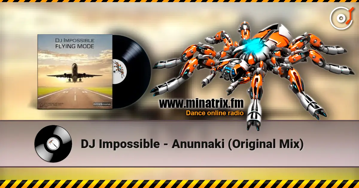 DJ Impossible - Anunnaki (Original Mix) escuchar online en alta calidad | Minatrix.FM