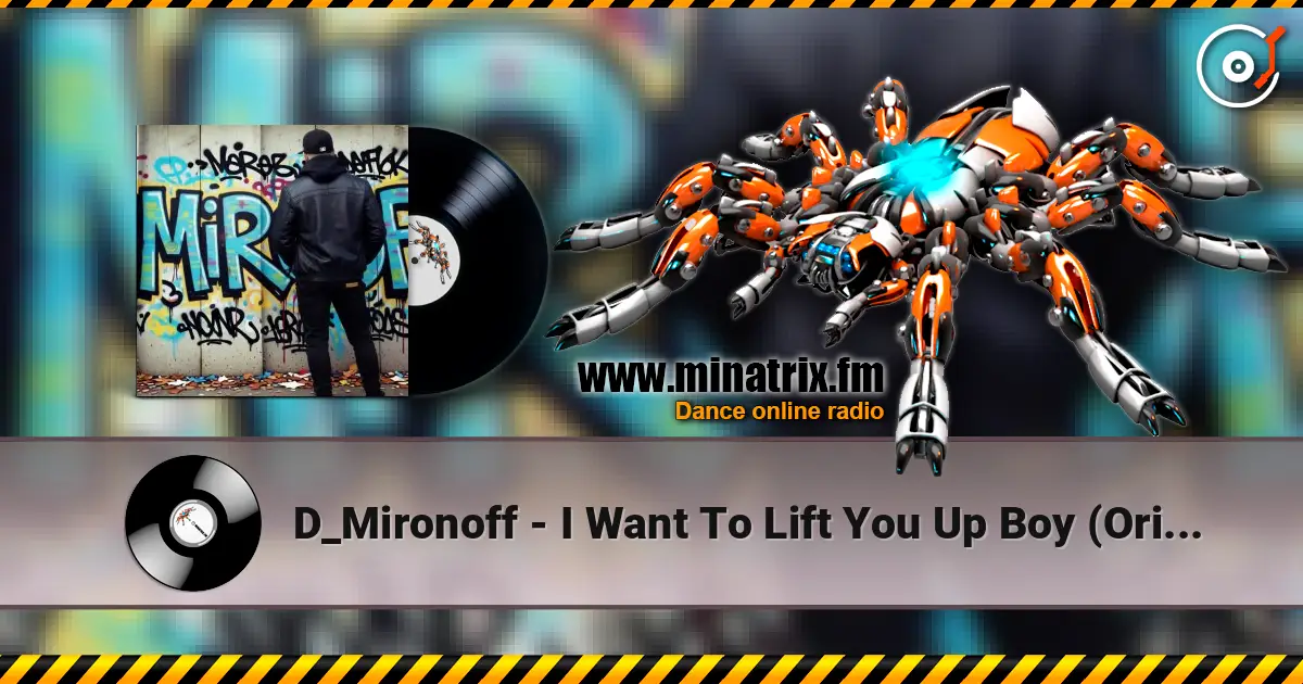 D_Mironoff - I Want To Lift You Up Boy (Original Mix) escuchar online en alta calidad | Minatrix.FM