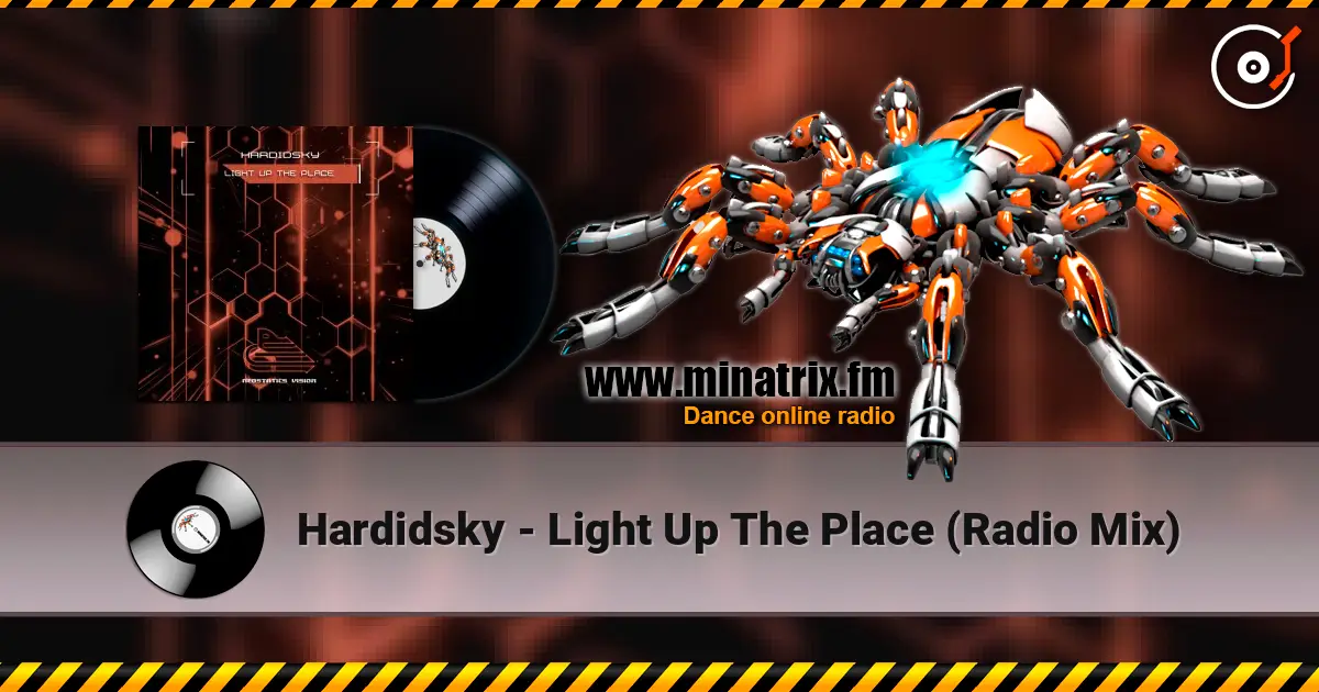 Hardidsky - Light Up The Place (Radio Mix) escuchar online en alta calidad | Minatrix.FM