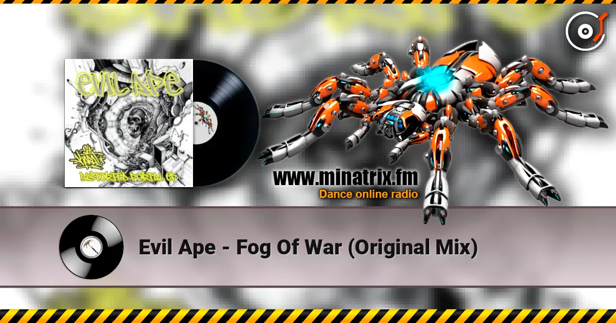 Evil Ape - Fog Of War (Original Mix) слухати онлайн у високій якості | Minatrix.FM