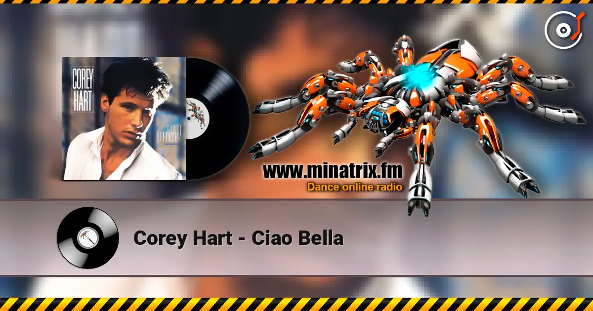 Corey Hart - Ciao Bella listen online in high quality | Minatrix.FM