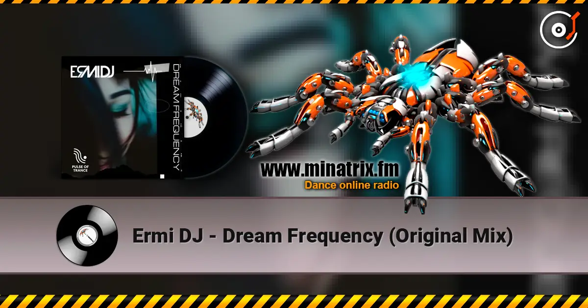 Ermi DJ - Dream Frequency (Original Mix) escuchar online en alta calidad | Minatrix.FM