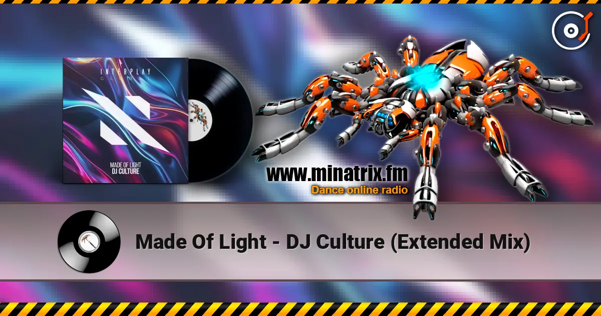 Made Of Light - DJ Culture (Extended Mix) escuchar online en alta calidad | Minatrix.FM
