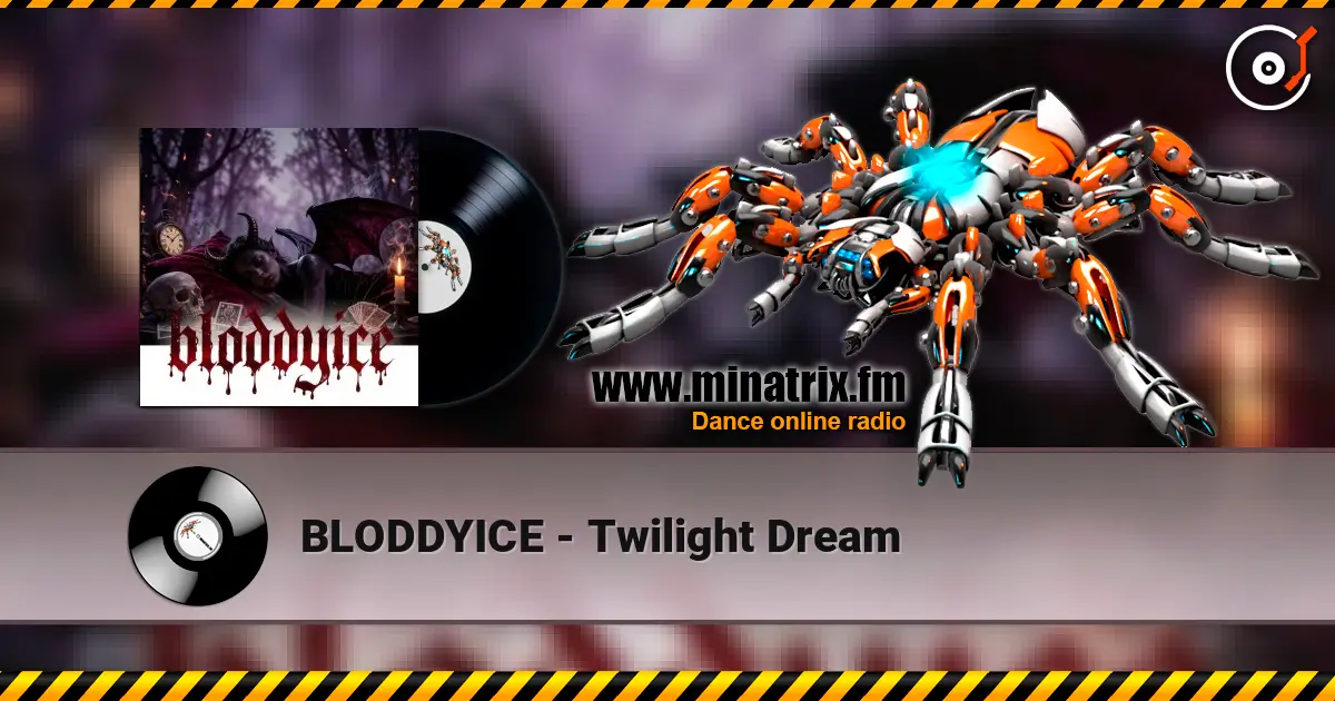 BLODDYICE - Twilight Dream escuchar online en alta calidad | Minatrix.FM