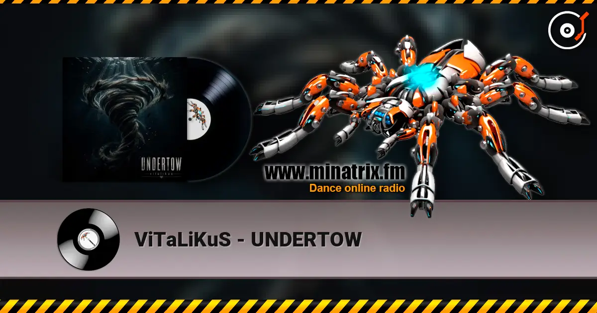 ViTaLiKuS - UNDERTOW escuchar online en alta calidad | Minatrix.FM
