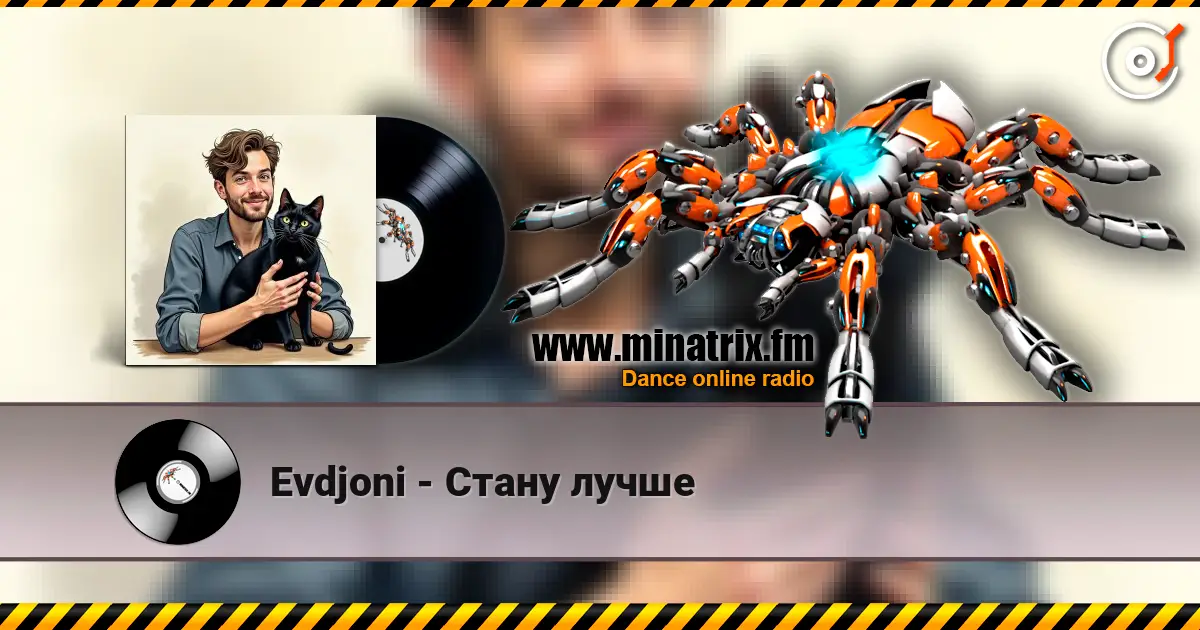 Evdjoni - Стану лучше escuchar online en alta calidad | Minatrix.FM
