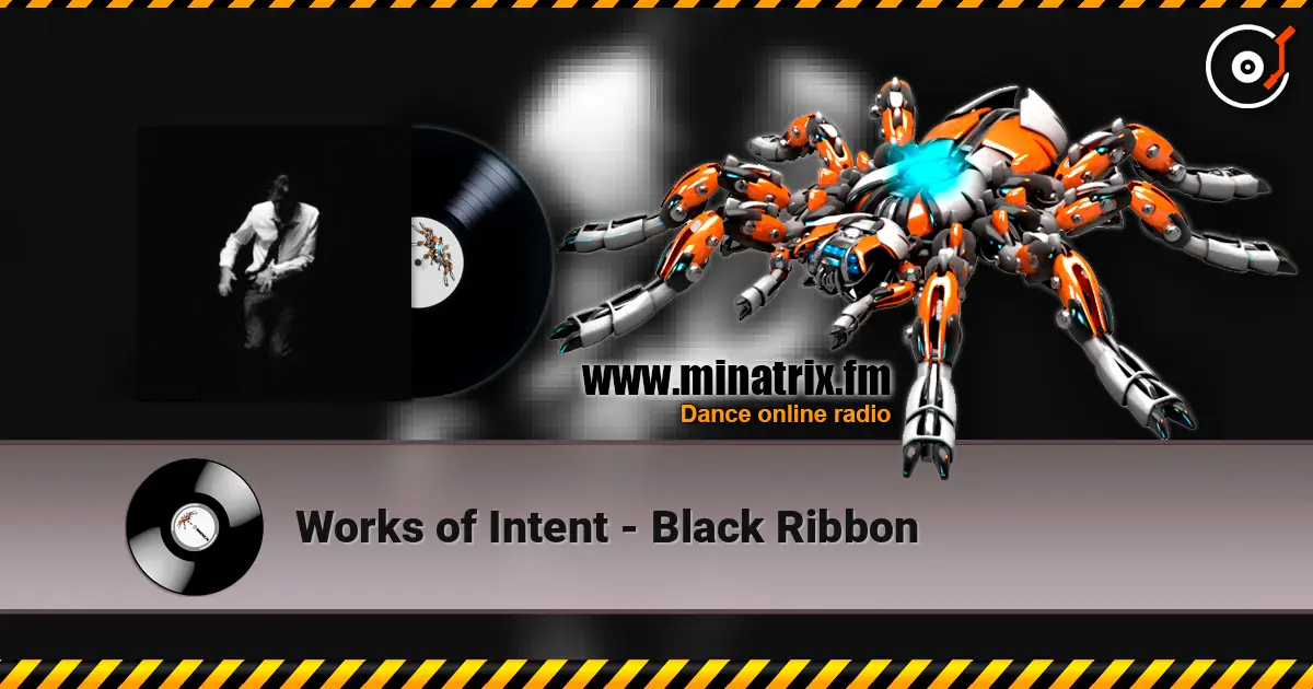 Works of Intent - Black Ribbon escuchar online en alta calidad | Minatrix.FM