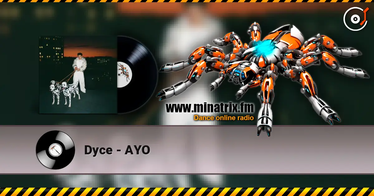 Dyce - AYO listen online in high quality | Minatrix.FM