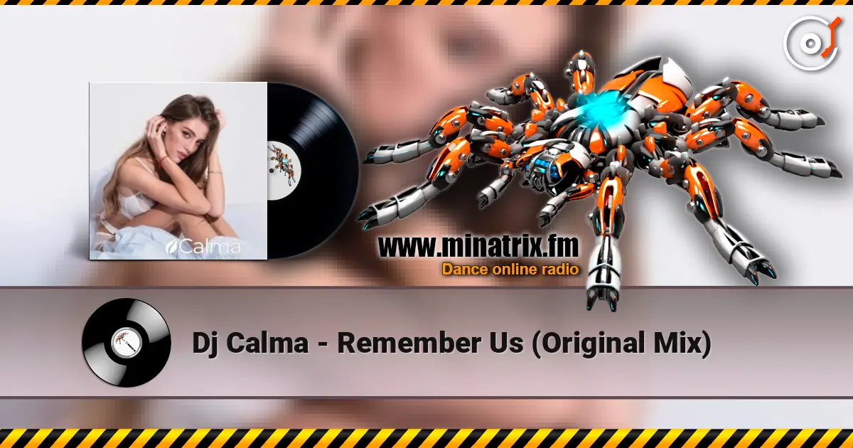 Dj Calma - Remember Us (Original Mix) escuchar online en alta calidad | Minatrix.FM