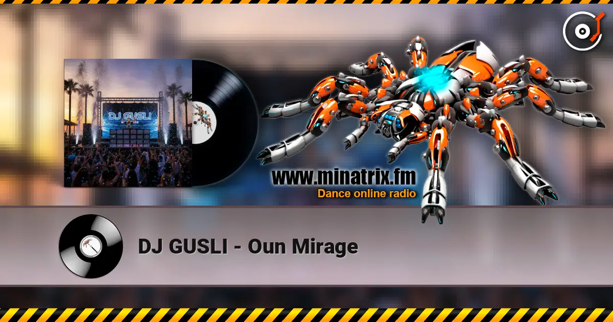 DJ GUSLI - Oun Mirage escuchar online en alta calidad | Minatrix.FM