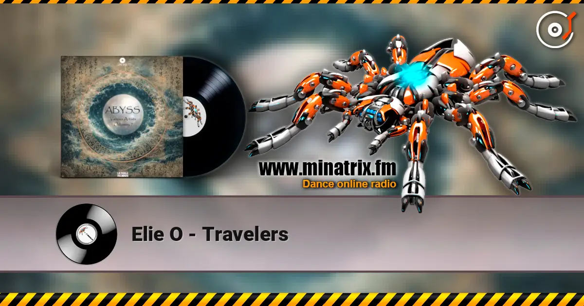 Elie O - Travelers escuchar online en alta calidad | Minatrix.FM