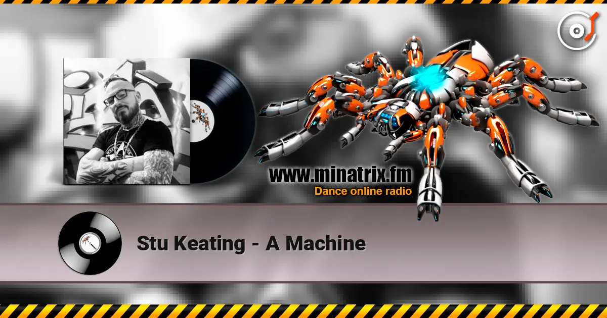 Stu Keating - A Machine listen online in high quality | Minatrix.FM