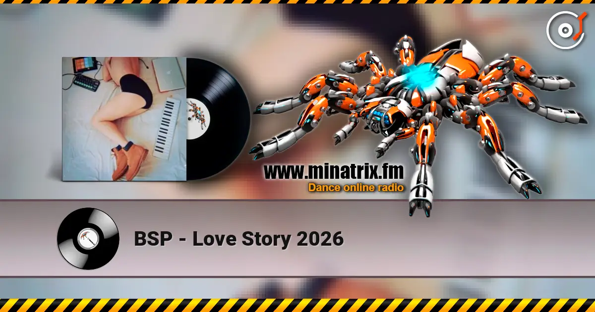 BSP - Love Story 2026 escuchar online en alta calidad | Minatrix.FM