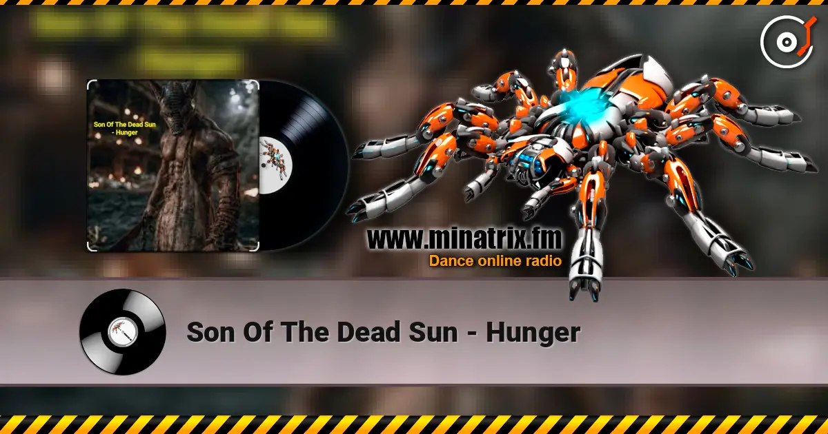 Son Of The Dead Sun - Hunger escuchar online en alta calidad | Minatrix.FM