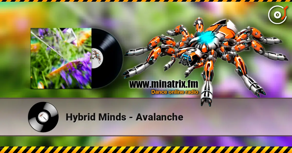 Hybrid Minds - Avalanche escuchar online en alta calidad | Minatrix.FM