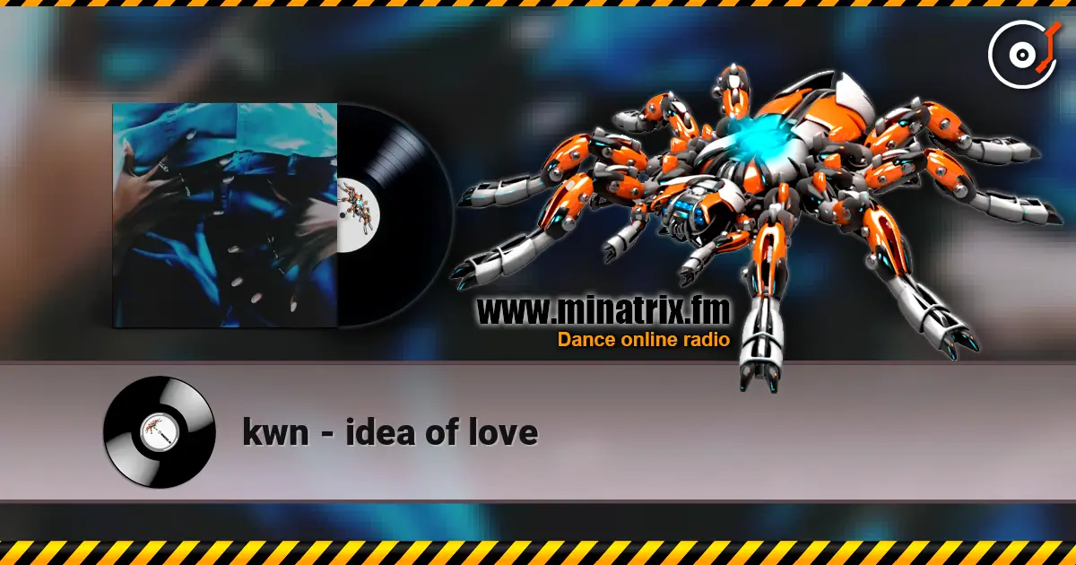 kwn - idea of love escuchar online en alta calidad | Minatrix.FM