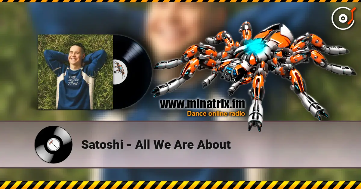 Satoshi - All We Are About escuchar online en alta calidad | Minatrix.FM