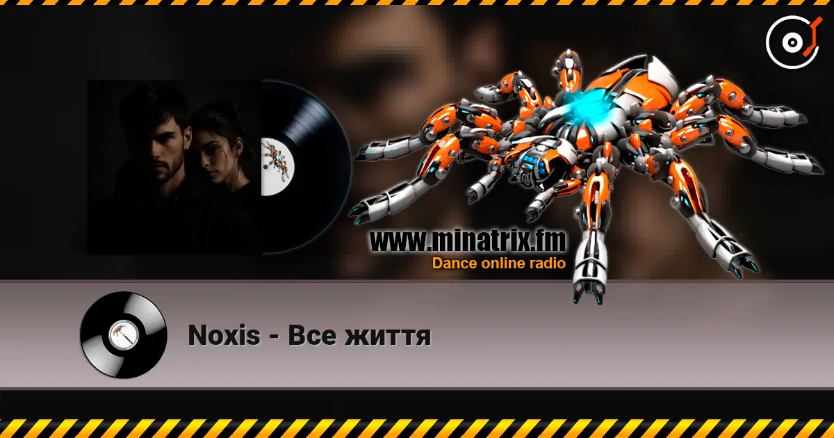 Noxis - Все життя escuchar online en alta calidad | Minatrix.FM