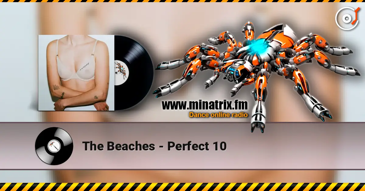 The Beaches - Perfect 10 escuchar online en alta calidad | Minatrix.FM