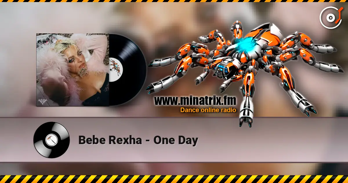 Bebe Rexha - One Day escuchar online en alta calidad | Minatrix.FM